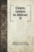 Cicero. Letters to Atticus: II