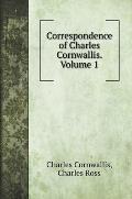 Correspondence of Charles Cornwallis. Volume 1
