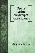 Opera Latine conscripta: Volume 1. Pars 2