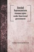 Social harmonism: Human rights under functional government
