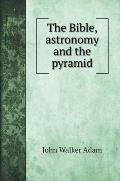 The Bible, astronomy and the pyramid
