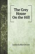 The Grey House On the Hill