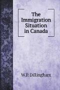 The Immigration Situation in Canada