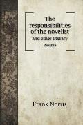 The responsibilities of the novelist: and other literary essays