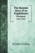 The Russian diary of an Englishman: Petrograd, 1915-1917. with illustrations