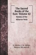 The Sacred Books of the East. Volume 42: Hymns of the Atharva-Veda
