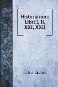 Historiarum: Libri I, II, XXI, XXII