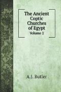 The Ancient Coptic Churches of Egypt: Volume 2