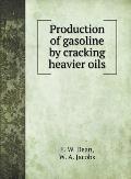 Production of gasoline by cracking heavier oils