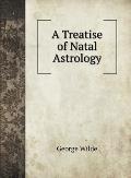 A Treatise of Natal Astrology