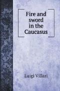 Fire and sword in the Caucasus