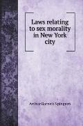 Laws relating to sex morality in New York city