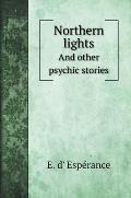 Northern lights: And other psychic stories