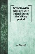 Scandinavian relations with Ireland during the Viking period