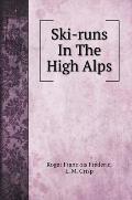 Ski-runs In The High Alps. with illustrations