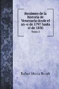 Resúmen de la historia de Venezuela desde el año de 1797 hasta el de 1830: Tomo 2