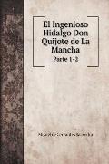 El Ingenioso Hidalgo Don Quijote de La Mancha: Parte 1-2