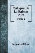 Critique De La Raison Pure: Tome 2