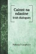 Cainnt na ndaoine: Irish dialogues