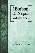 I Borboni Di Napoli: Volumes 3-4