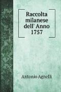 Raccolta milanese dell' Anno 1757