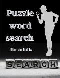 Puzzle word search for adults: Book with Word Find Puzzles for Seniors, Adults and all other Puzzle Fans