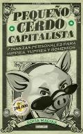 Peque?o Cerdo Capitalista / Build Capital with Your Own Personal Piggybank