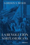 La Revoluci?n Norteamericana / The American Revolution: A History