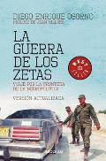 La Guerra de Los Zetas: Viaje Por La Frontera de la Necropol?tica / War of the Zetas