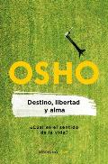 Destino, Libertad Y Alma / Destiny, Freedom, and the Soul