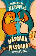 M?scara Contra M?scara (El Enmascarado de Terciopelo 3) / Mask vs. Mark (the Velvet Masked Wrestler 3)