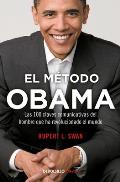 El M?todo Obama: Las 100 Claves Comunicativas del Hombre Que Han Revolucionado el Mundo