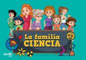 La Familia Ciencia / The Science Family