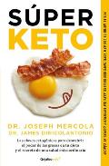 S?per Keto / Superfuel: Ketogenic Keys to Unlock the Secrets of Good Fats, Bad Fats, and Great Health