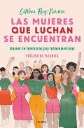 Las Mujeres Que Luchan Se Encuentran: Manual de Feminismo Pop Latinoamericano