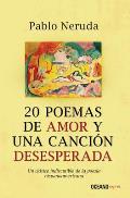 20 Poemas de Amor Y Una Canci?n Desesperada