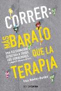 Correr: Mas Barato Que La Terapia