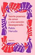 Veinte Poemas de Amor Y Una Canci?n Desesperada