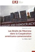 Les Droits de L'Homme Dans La Cooperation Americano-Camerounaise