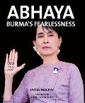 Abhaya: Burma's Fearlessness