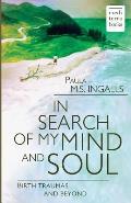 In Search of My Mind and Soul: Birth Traumas and Beyond
