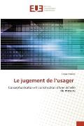 Le jugement de l'usager