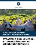 Strategie Zur Mineral-Stofferg?nzung Bei Weidenden Rindern