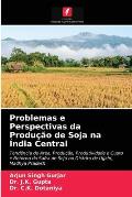 Problemas e Perspectivas da Produ??o de Soja na ?ndia Central