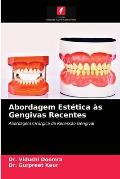 Abordagem Est?tica ?s Gengivas Recentes