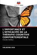 L'Importance Et l'Efficacit? de la Th?rapie Cognitive Comportementale