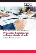 Proyectos Sociales. Un enfoque desde el aula