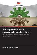 Nanoparticules ? empreinte mol?culaire