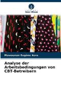 Analyse der Arbeitsbedingungen von CBT-Betreibern