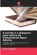 A escrita e a di?spora: uma leitura de Chimamanda Ngozi Adichie